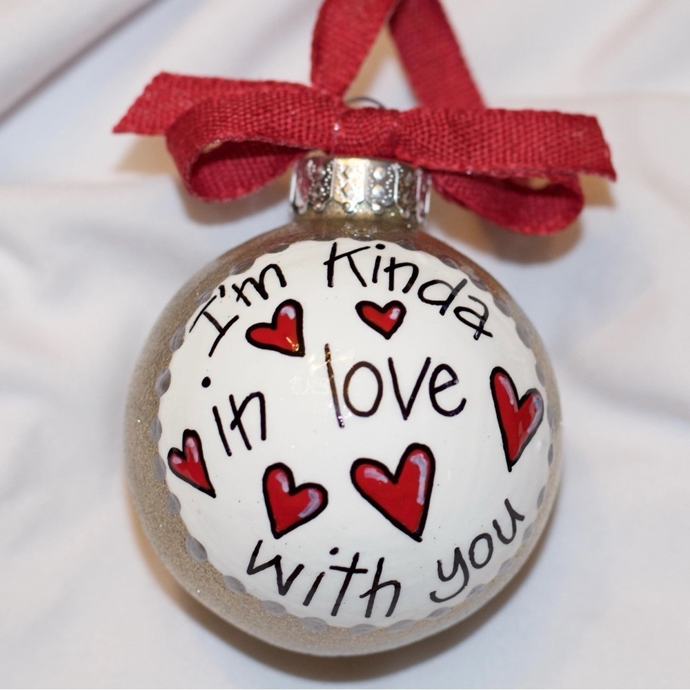 Christmas Ornament: "I'm Kinda In Love With You" – A Gift for Someone Special - Picture 4 of 8